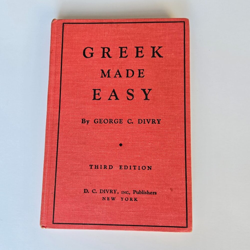 Vintage "Greek Made Easy" by George C. Divry – Third Edition Language Textbook